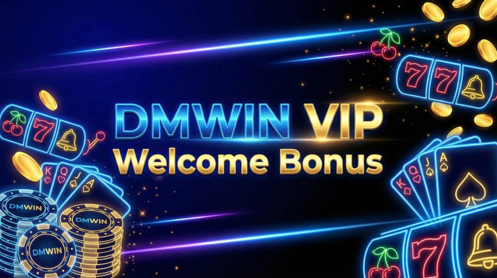 DMWIN VIP Welcome Bonus
